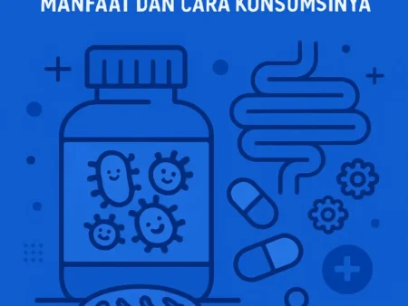 Suplemen Probiotik: Manfaat dan Cara Konsumsinya